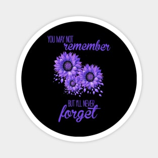 Flowers We Never Forget ALZHEIMER AWARENESS Gift Magnet